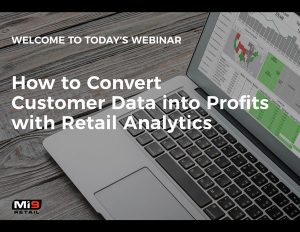 Webinar: How to Convert Customer Data into Profits with Retail Analytics