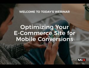 Webinar: Optimizing Your E-Commerce Site for Mobile Conversions
